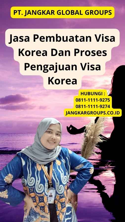 Jasa Pembuatan Visa Korea Dan Proses Pengajuan Visa Korea