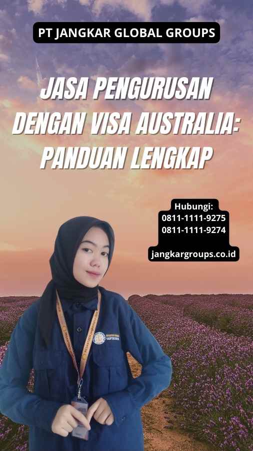 Jasa Pengurusan Dengan Visa Australia: Panduan Lengkap