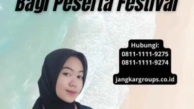 Jasa Pengurusan Dengan Visa Kunjungan Bagi Peserta Festival