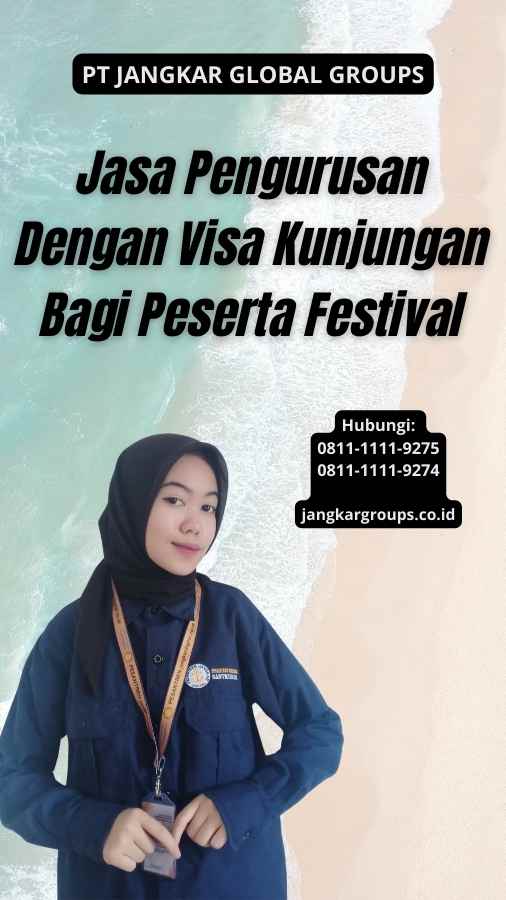 Jasa Pengurusan Dengan Visa Kunjungan Bagi Peserta Festival