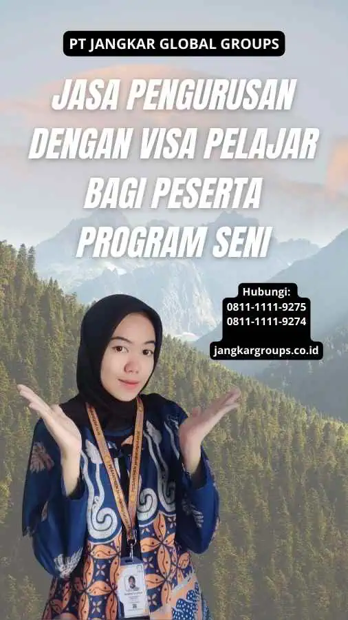 Jasa Pengurusan Dengan Visa Pelajar Bagi Peserta Program Seni