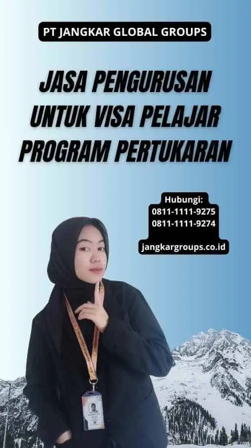 Jasa Pengurusan Untuk Visa Pelajar Program Pertukaran