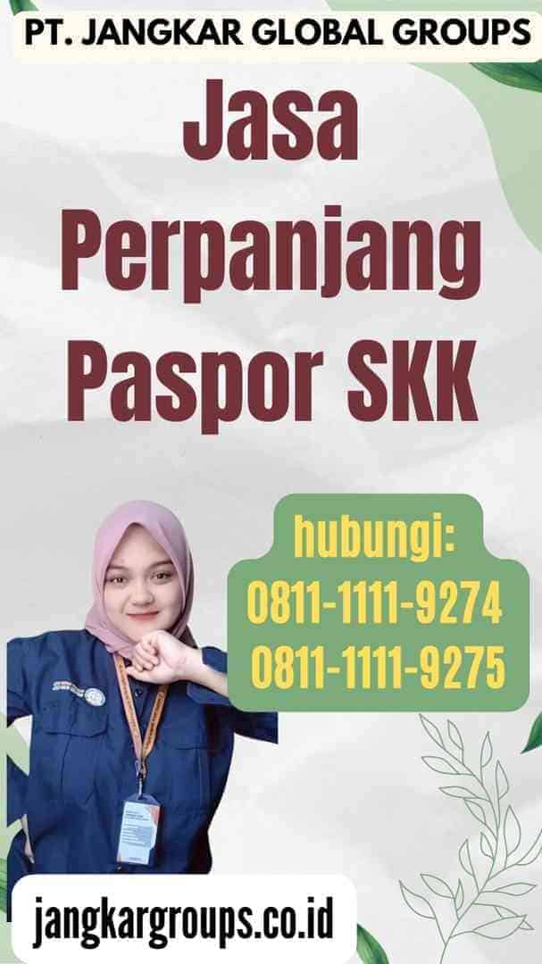 Jasa Perpanjang Paspor SKK