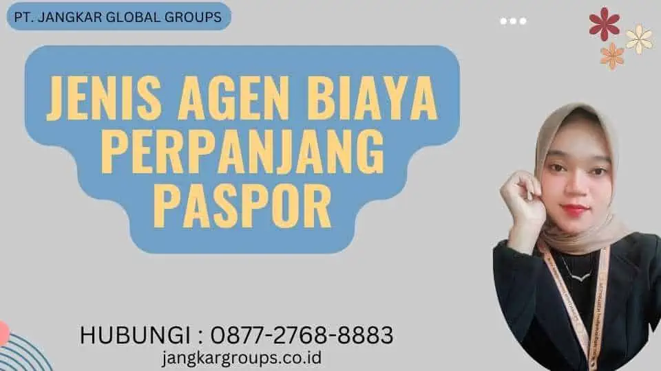 Jenis Agen Biaya Perpanjang Paspor