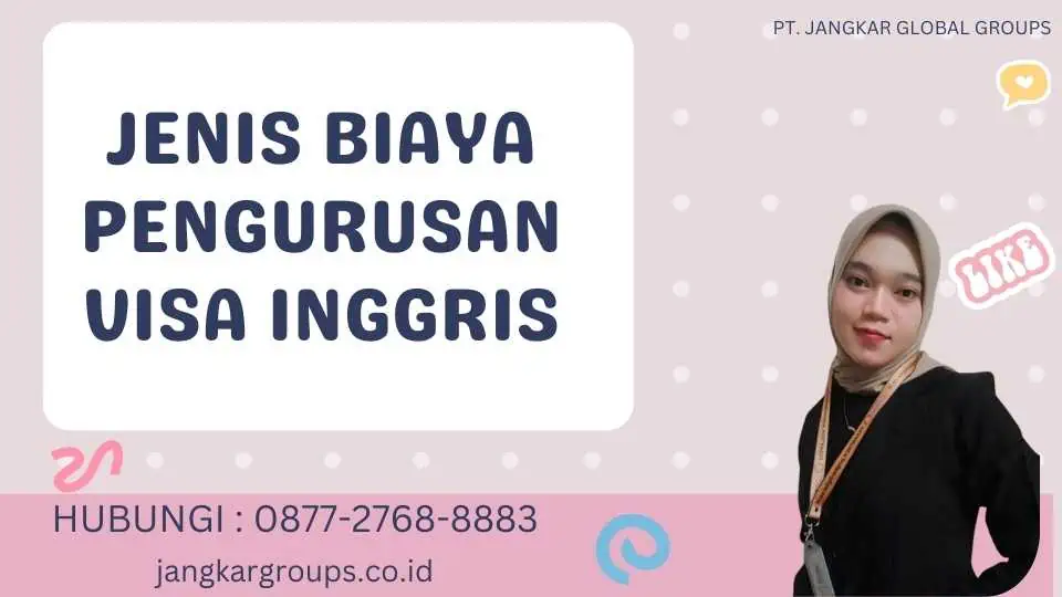 Jenis Biaya Pengurusan Visa Inggris