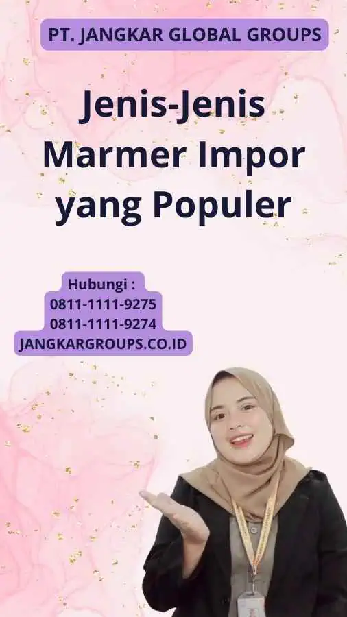 Jenis-Jenis Marmer Impor yang Populer