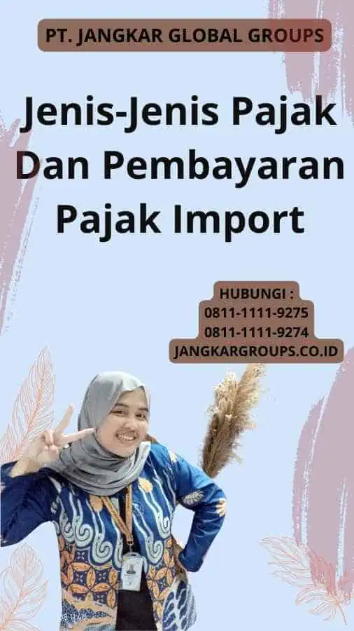 Jenis-Jenis Pajak Dan Pembayaran Pajak Import