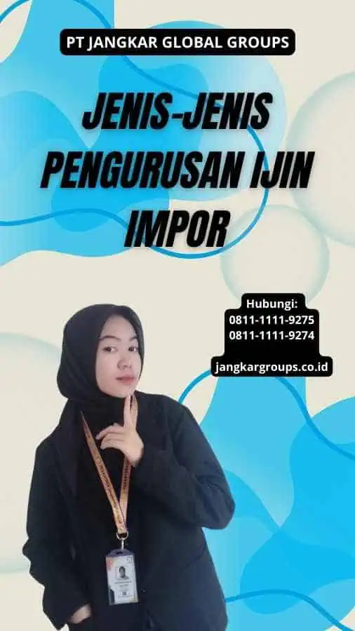 Jenis-Jenis Pengurusan Ijin Impor