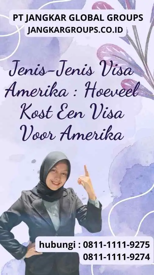 Jenis-Jenis Visa Amerika : Hoeveel Kost Een Visa Voor Amerika