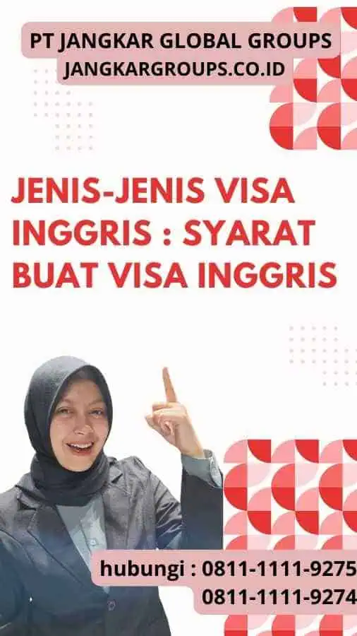 Jenis-Jenis Visa Inggris : Syarat Buat Visa Inggris