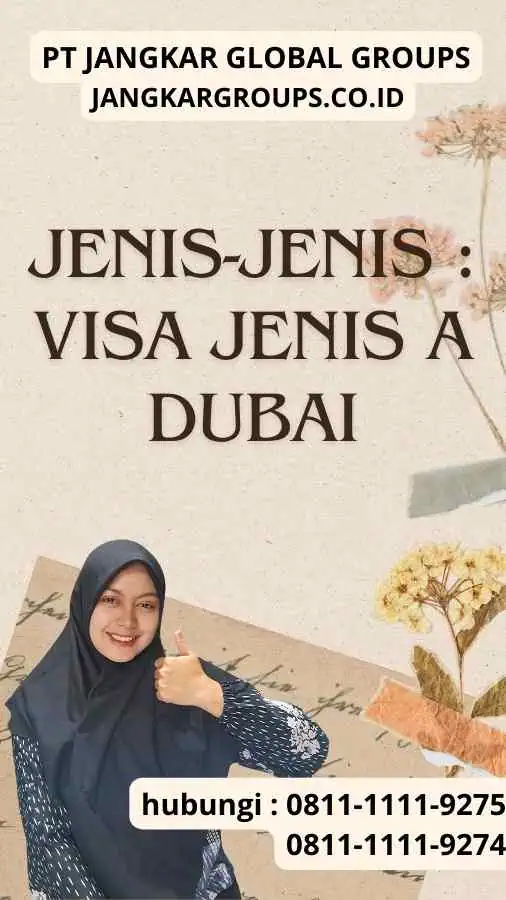 Jenis-Jenis : Visa Jenis A Dubai