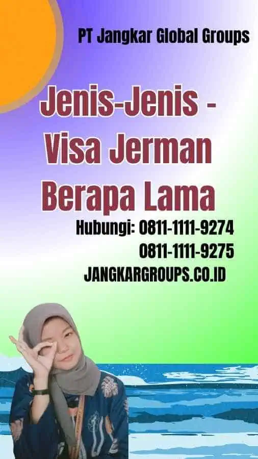 Jenis-Jenis Visa Jerman Berapa Lama