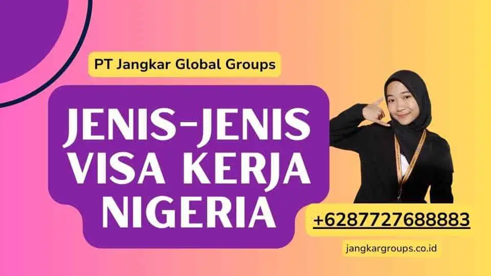 Jenis-Jenis Visa Kerja Nigeria