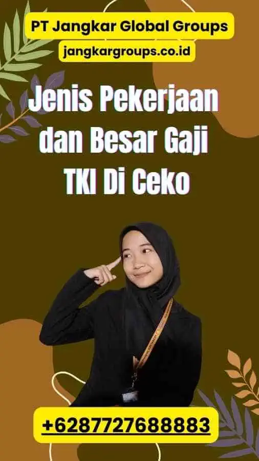 Jenis Pekerjaan dan Besar Gaji TKI Di Ceko