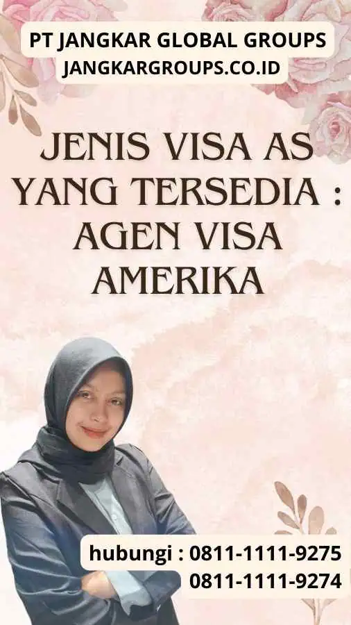 Jenis Visa AS yang Tersedia Agen Visa Amerika