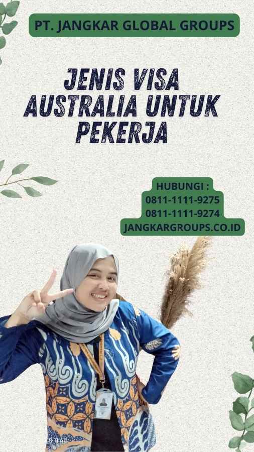 Jenis Visa Australia Untuk Pekerja