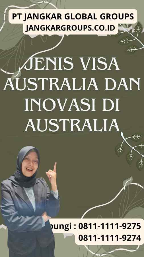 Jenis Visa Australia dan Inovasi di Australia