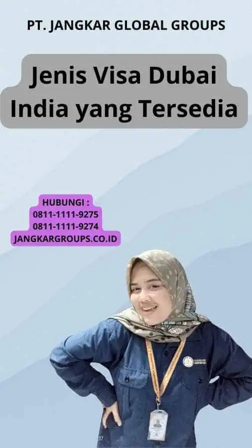 Jenis Visa Dubai India yang Tersedia