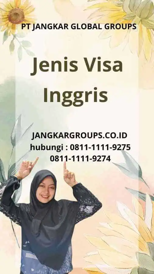 Jenis Visa Inggris - persyaratan untuk visa Inggris