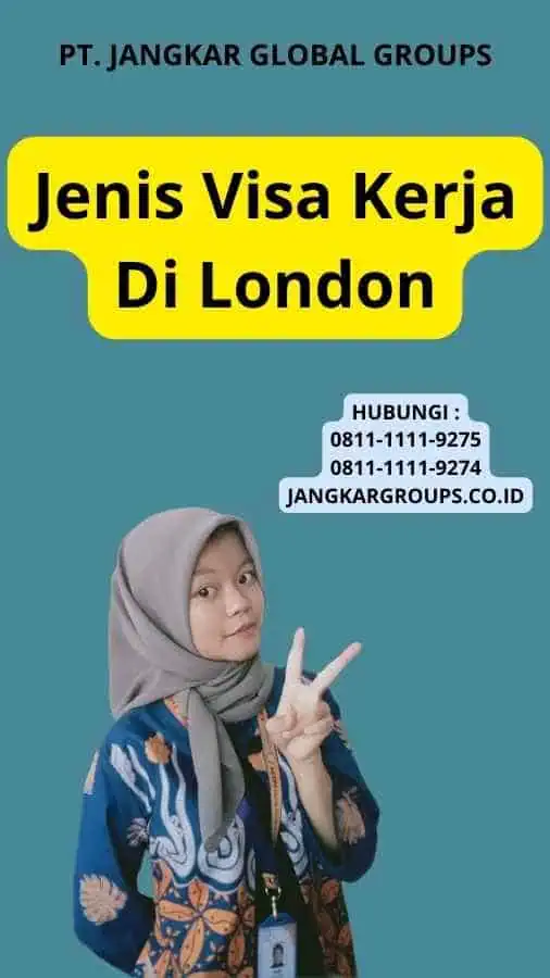 Jenis Visa Kerja Di London