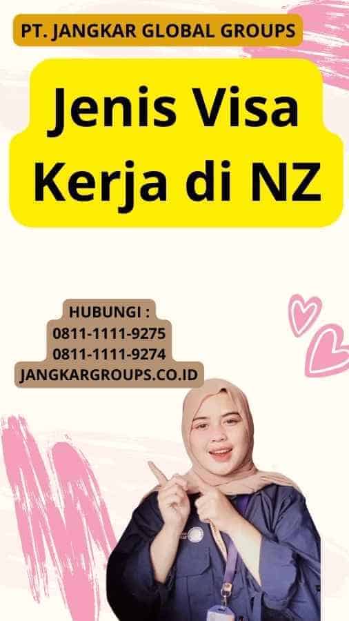 Jenis Visa Kerja di NZ