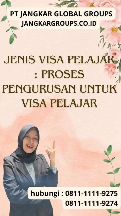 Jenis Visa Pelajar Proses Pengurusan untuk Visa Pelajar