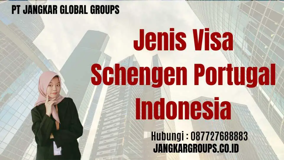 Jenis Visa Schengen Portugal Indonesia