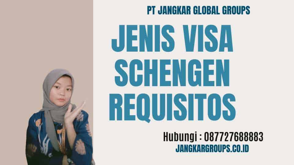 Jenis Visa Schengen Requisitos