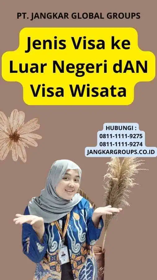 Jenis Visa ke Luar Negeri dAN Visa Wisata