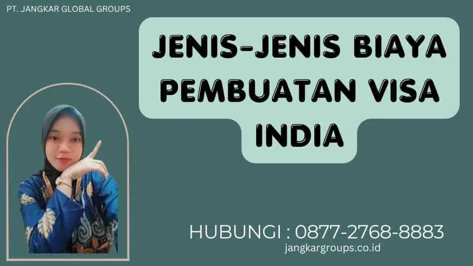 Jenis-jenis Biaya Pembuatan Visa India