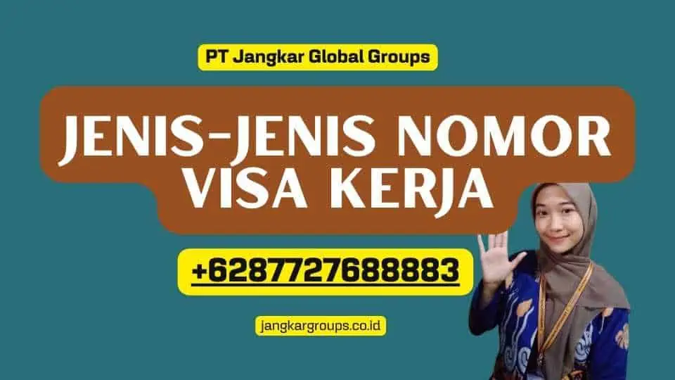 Jenis-jenis Nomor Visa Kerja