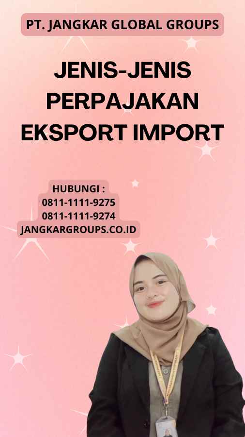 Jenis-jenis Perpajakan Eksport Import