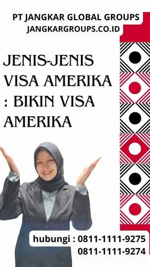 Jenis-jenis Visa Amerika : Bikin Visa Amerika