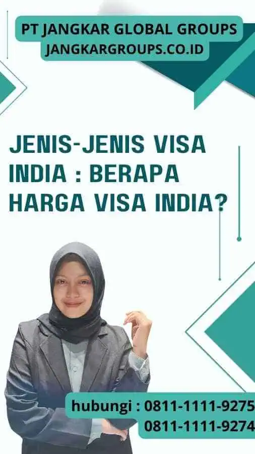 Jenis-jenis Visa India : Berapa Harga Visa India?