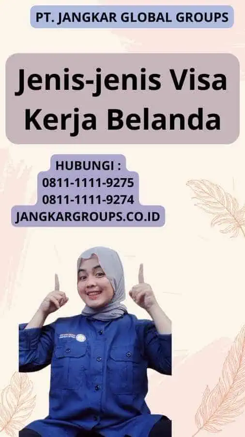 Jenis-jenis Visa Kerja Belanda