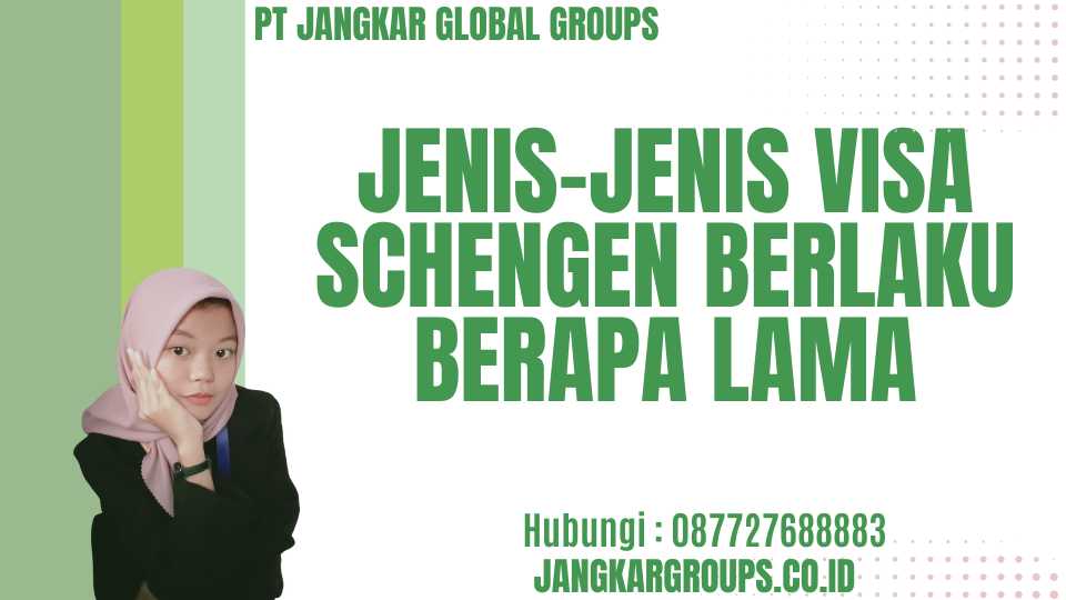 Jenis-jenis Visa Schengen Berlaku Berapa Lama