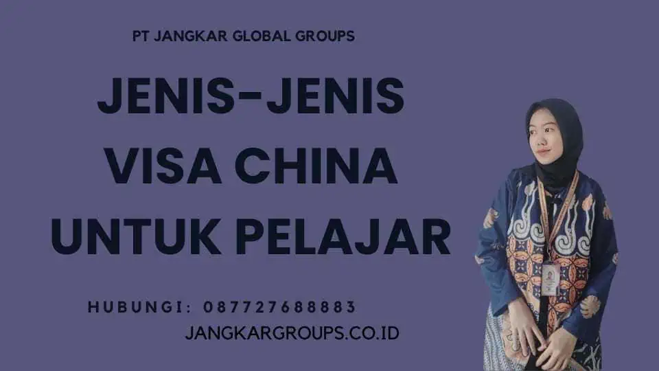 Jenis-jenis visa China untuk pelajar