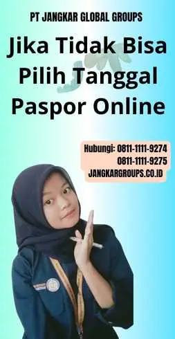 Jika Tidak Bisa Pilih Tanggal Paspor Online