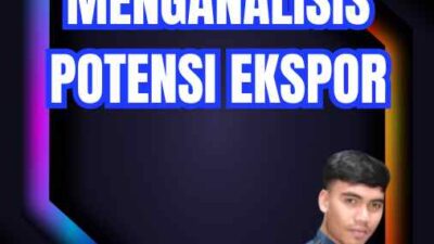 Jurnal Analisis Daya Saing Ekspor: Menganalisis Potensi Ekspor