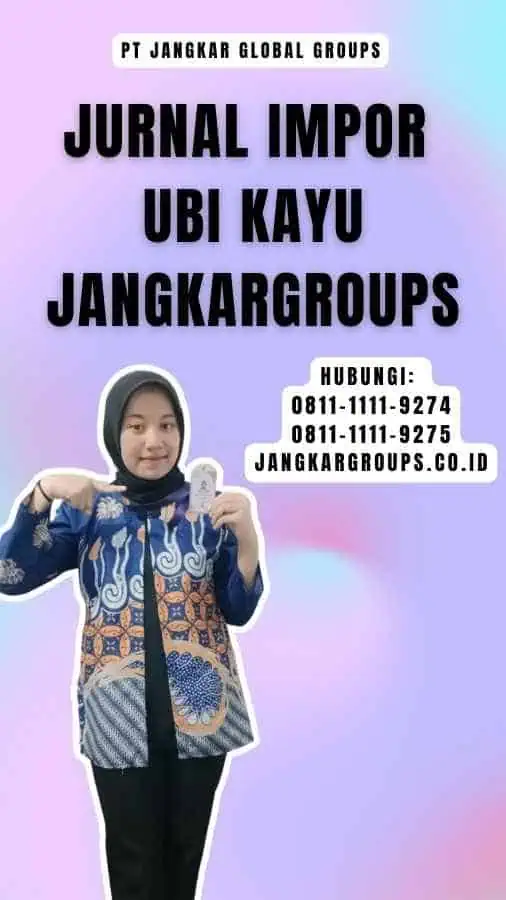 Jurnal Impor Ubi Kayu Jangkargroups