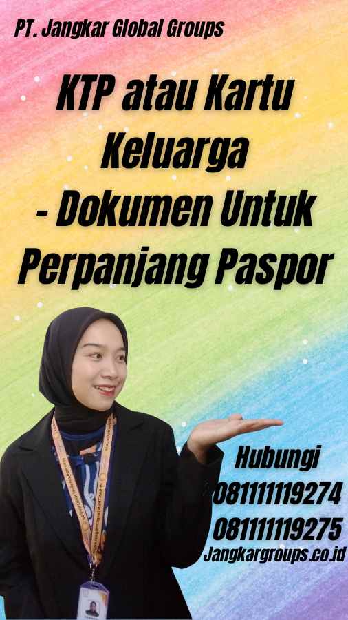 KTP atau Kartu Keluarga - Dokumen Untuk Perpanjang Paspor