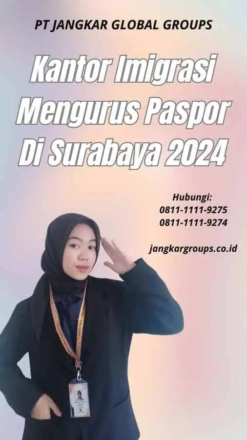 Kantor Imigrasi Mengurus Paspor Di Surabaya 2024