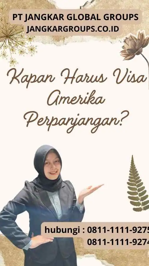 Kapan Harus Visa Amerika Perpanjangan?