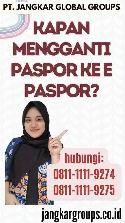 Kapan Mengganti Paspor Ke E Paspor