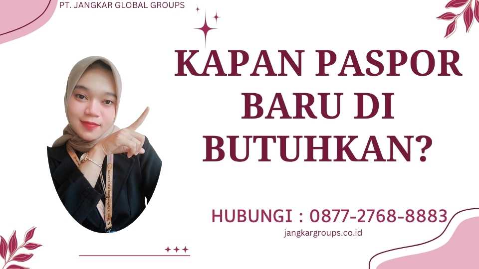 Kapan Paspor Baru Di butuhkan