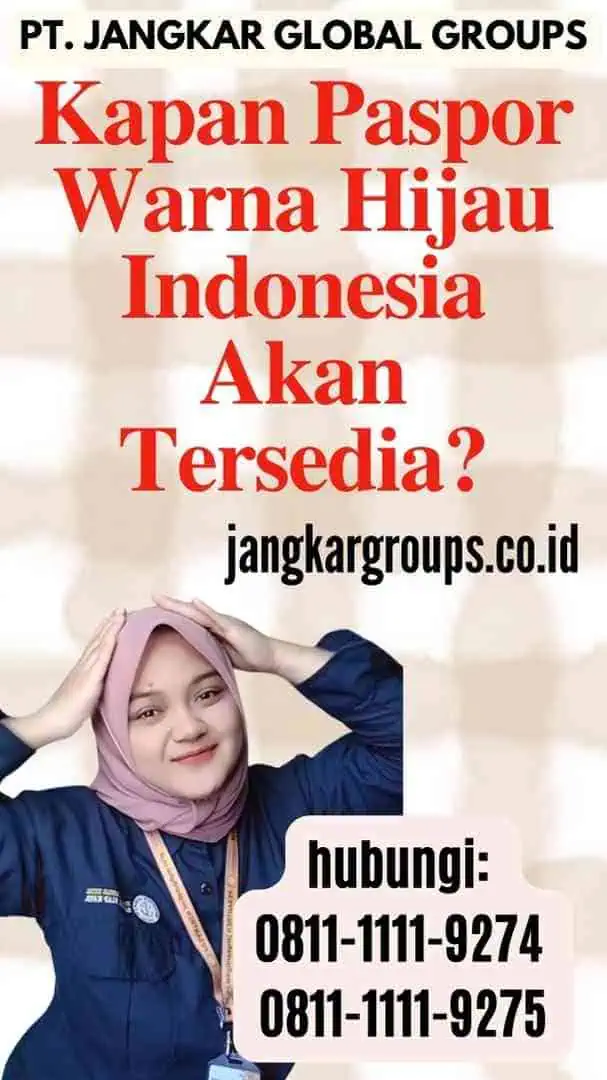 Kapan Paspor Warna Hijau Indonesia Akan Tersedia