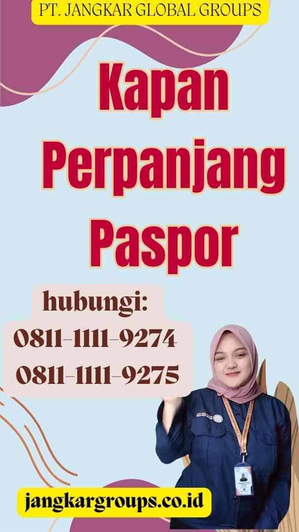 Kapan Perpanjang Paspor