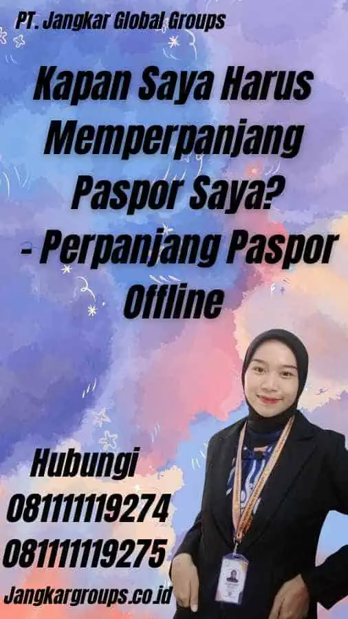 Kapan Saya Harus Memperpanjang Paspor Saya? - Perpanjang Paspor Offline