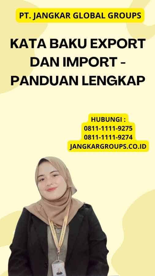 Kata Baku Export Dan Import - Panduan Lengkap