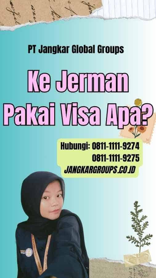 Ke Jerman Pakai Visa Apa